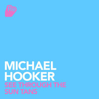 Thumbnail for the Michael Hooker - See Through The Sun Tans link, provided by host site