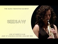 Thumbnail for the Alexa Tarantino - "Seesaw" // Quartet Live at Dizzy's 2018 link, provided by host site
