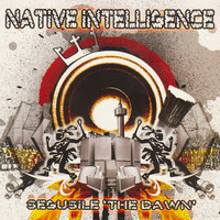 Thumbnail for the Native Intelligence - Segusile "The Dawn" link, provided by host site