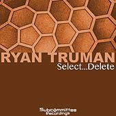 Thumbnail for the Ryan Truman - Select...Delete link, provided by host site
