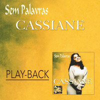 Thumbnail for the Cassiane - Sem Palavras (Playback) link, provided by host site