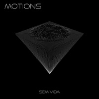 Thumbnail for the Motions - Sem Vida link, provided by host site