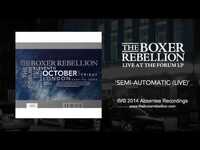 Thumbnail for the The Boxer Rebellion - Semi Automatic (Live at the Forum) link, provided by host site