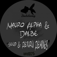 Thumbnail for the Mauro Alpha - Send & Return Remixes link, provided by host site