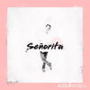 Thumbnail for the Alex Angelo - Señorita link, provided by host site