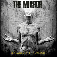 Thumbnail for the the Mirror - Servants Of The Unlight link, provided by host site