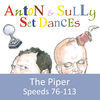 Thumbnail for the Anton - Set Dances: The Piper (76-113) link, provided by host site