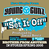 Thumbnail for the Young Gunz - Set It Off link, provided by host site