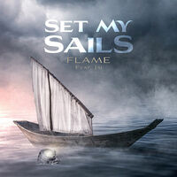 Thumbnail for the Flame - Set My Sails link, provided by host site