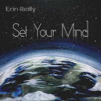 Thumbnail for the Erin Reilly - Set Your Mind link, provided by host site