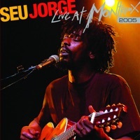 Thumbnail for the Seu Jorge - Seu Jorge - Live at Montreux 2005 link, provided by host site