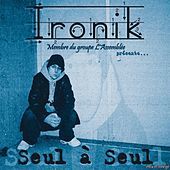 Thumbnail for the Ironik - Seul À Seul (Revu Et Corrigé) link, provided by host site