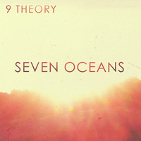Thumbnail for the 9 Theory - Seven Oceans link, provided by host site
