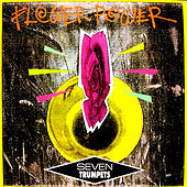 Thumbnail for the Flower Power - Seven Trumpets link, provided by host site