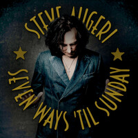 Thumbnail for the Steve Augeri - Seven Ways 'Til Sunday link, provided by host site