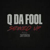 Thumbnail for the Q Da Fool - Sewed Up link, provided by host site