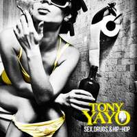 Thumbnail for the Tony Yayo - Sex, Drugs & Hip Hop link, provided by host site