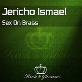 Thumbnail for the Jericho Ismael - Sex On Brass link, provided by host site