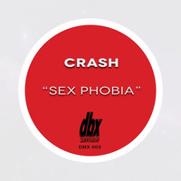 Thumbnail for the Crash - Sex Phobia link, provided by host site