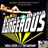 Thumbnail for the Krish - Sexzi Dance-O-Mania Dangerous link, provided by host site