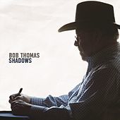 Thumbnail for the Bob Thomas - Shadows link, provided by host site