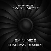 Thumbnail for the Eximinds - Shadows (Remixes) link, provided by host site