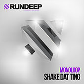 Thumbnail for the Monoloop - Shake Dat Ting link, provided by host site