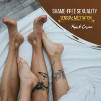 Thumbnail for the Mark Cosmo - Shame-Free Sexuality - Sensual Meditation link, provided by host site