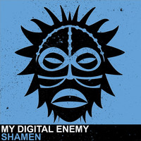 Thumbnail for the My Digital Enemy - Shamen link, provided by host site