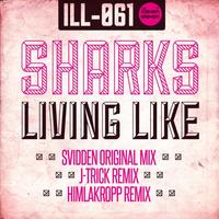 Thumbnail for the Sharks - Sharks "Living Like" link, provided by host site
