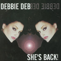 Thumbnail for the Debbie Deb - She's Back link, provided by host site