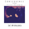 Thumbnail for the The Consequence - She's My Apollonia link, provided by host site