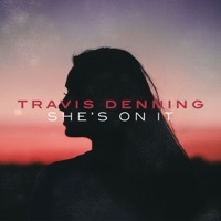 Thumbnail for the Travis Denning - She's On It link, provided by host site
