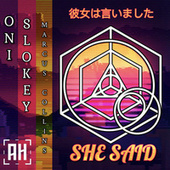 Thumbnail for the Oni - She Said (feat. Marcus Collins) (feat. Marcus Collins) link, provided by host site
