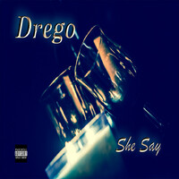 Thumbnail for the Drego - She Say link, provided by host site