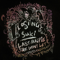 Thumbnail for the Last Magpie - She Won't Let link, provided by host site