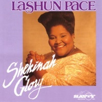 Thumbnail for the LaShun Pace - Shekinah Glory link, provided by host site