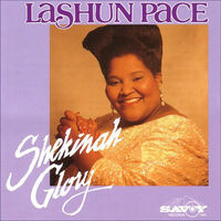 Thumbnail for the LaShun Pace - Shekinah Glory link, provided by host site