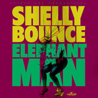 Thumbnail for the Elephant Man - Shelly Bounce link, provided by host site