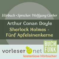 Thumbnail for the Sir Arthur Conan Doyle - Sherlock Holmes - Fünf Apfelsinenkerne link, provided by host site