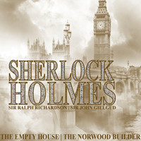 Thumbnail for the Sir Ralph Richardson - Sherlock Holmes: The Empty House & The Norwood Builder link, provided by host site