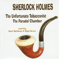 Thumbnail for the Basil Rathbone - Sherlock Holmes - The Unfortunate Tobacconist / The Paradol Chamber link, provided by host site