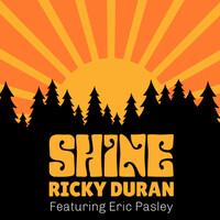 Thumbnail for the Ricky Duran - Shine link, provided by host site