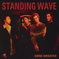 Thumbnail for the Standing Wave - Shine Brighter link, provided by host site