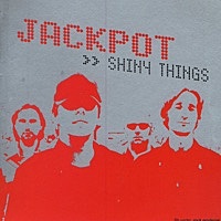 Thumbnail for the Jackpot - Shiny Things link, provided by host site