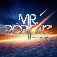 Thumbnail for the Mr. Robotic - Shooting Stars link, provided by host site