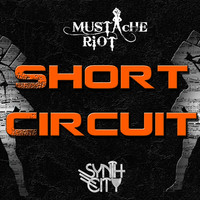 Thumbnail for the Mustache Riot - Short Circuit link, provided by host site