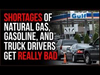 Thumbnail for the Timcast - Shortages Of Gasoline, Natural Gas, And Truck Drivers Get WORSE, It's Going To Get Really Bad link, provided by host site