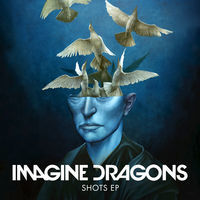 Thumbnail for the Imagine Dragons - Shots link, provided by host site
