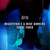 Thumbnail for the Mightyfools - Shots Fired link, provided by host site